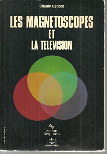 Livrenpoche : Les magnétoscopes et la télévision - Claude Gendre - Livre