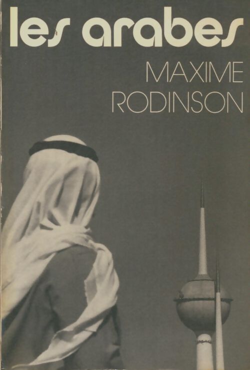 Livrenpoche : Les arabes - Maxime Rodinson - Livre