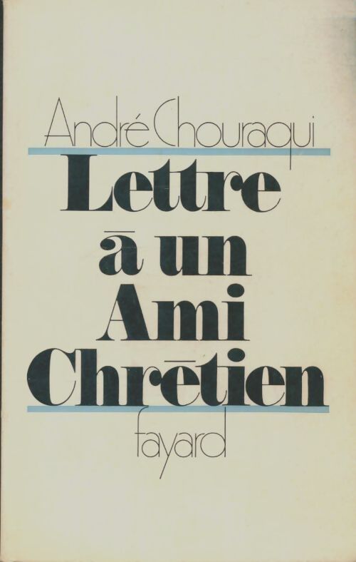 Livrenpoche : Lettre à un ami chrétien - André Chouraqui - Livre