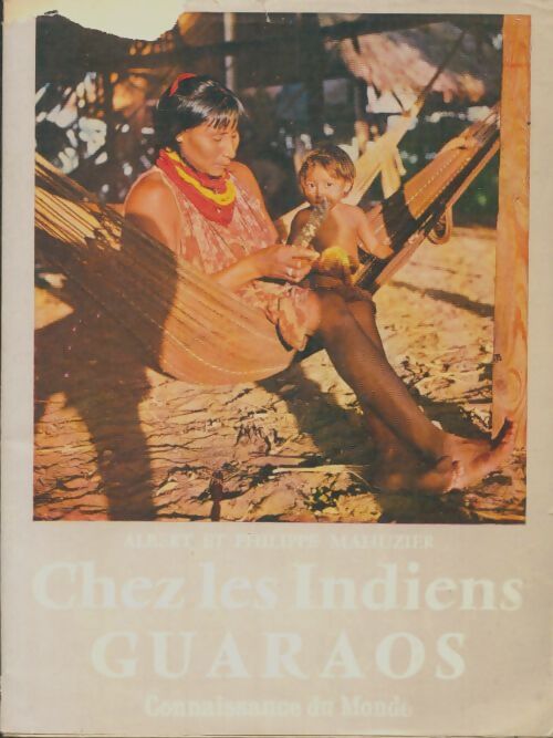 Livrenpoche : Chez les indiens Guaraos - Albert Mahuzier - Livre