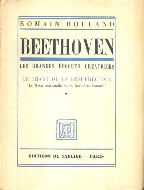 Livrenpoche : Beethoven : Les grandes époques créatrices : Le chant de la résurrection Tome I - Romain Rolland - Livre