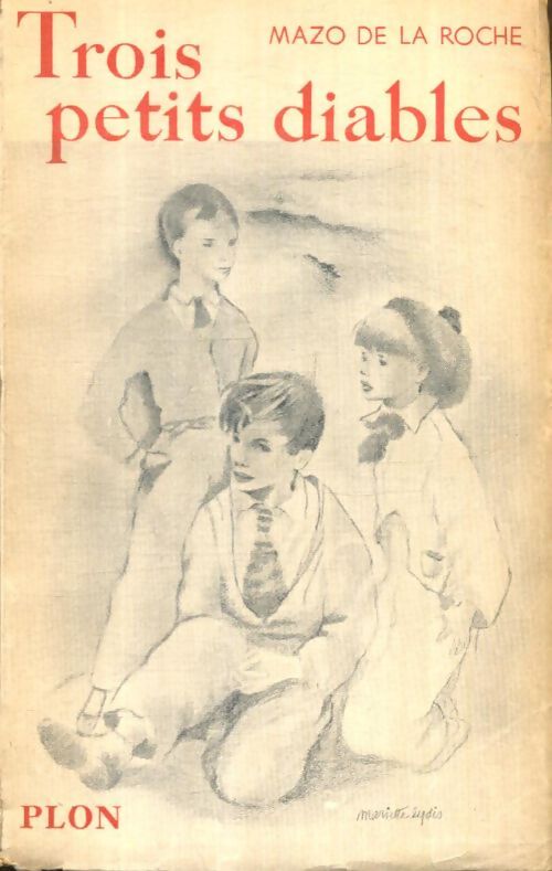 Livrenpoche : Trois petits diables - Mazo De la Roche - Livre