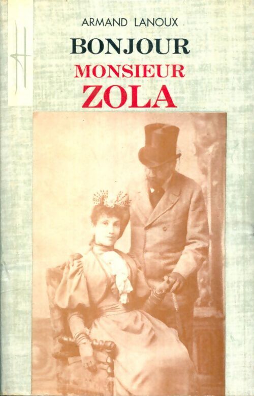 Livrenpoche : Bonjour monsieur Zola - Armand Lanoux - Livre