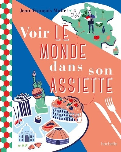 Livrenpoche : Voir le monde dans son assiette - Jean-François Mallet - Livre