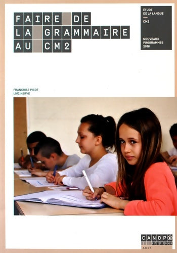Livrenpoche : Faire de la Grammaire au CM2 - Nouveau programme 2016 - Françoise Picot - Livre