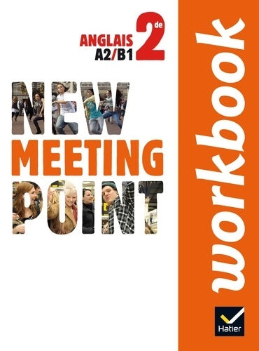 Livrenpoche : New Meeting Point Anglais Seconde éd. 2014 - Workbook - Dominique Santoni - Livre