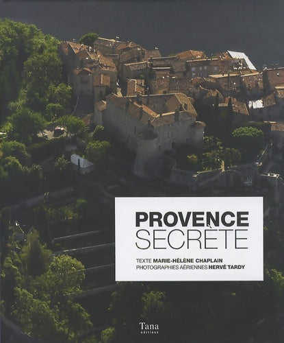 Livrenpoche : Provence secrète - Marie-Hélène Chaplain - Livre