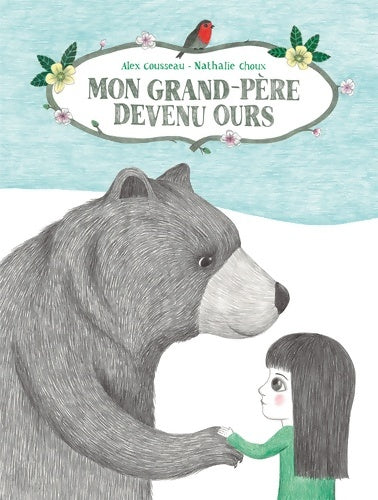 Livrenpoche : mon grand père devenu ours - Alex Cousseau - Livre