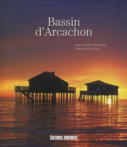 Livrenpoche : Bassin D'Arcachon - POUSSOU Jean-Pierre - Livre