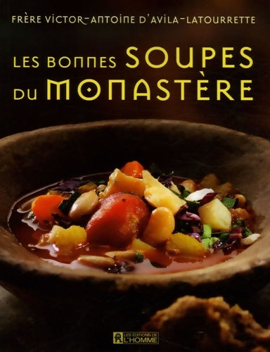 Livrenpoche : BONNES SOUPES DU MONASTERE - Victor-antoine D' Avila-latourrette - Livre