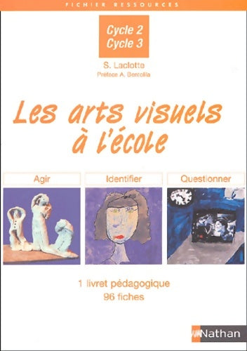 Livrenpoche : Les arts visuels à l'école - Sophie Laclotte - Livre
