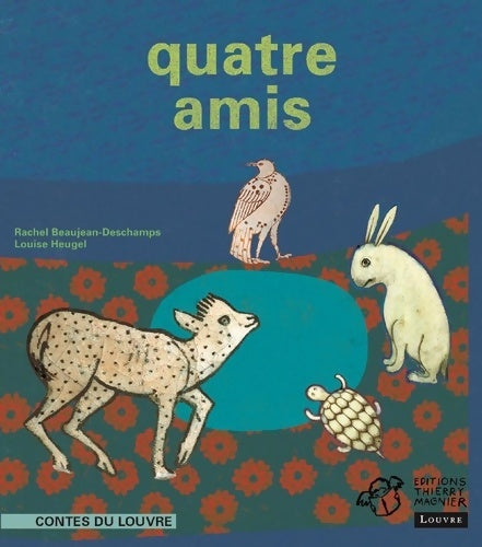 Livrenpoche : Quatre amis - Rachel Beaujean-deschamps - Livre