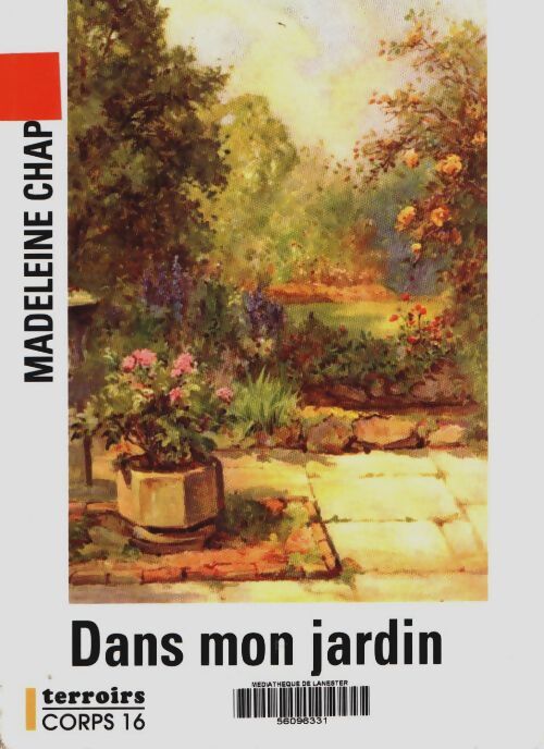 Livrenpoche : Dans mon jardin - Madeleine Chapsal - Livre