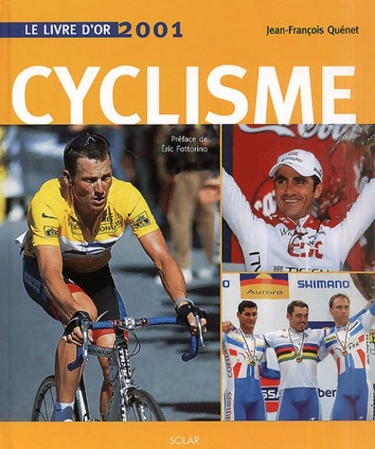 Livrenpoche : Le livre d'or du cyclisme 2001 - Jean-François Quénet - Livre