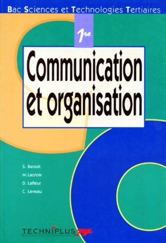 Livrenpoche : Communication et Organisation 1re : Bac sciences et technologies tertiaires - Collectif - Livre
