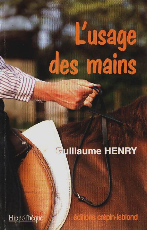 Livrenpoche : L'usage des mains - Guillaume Henry - Livre