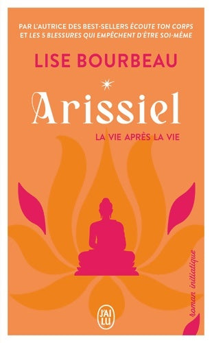 Livrenpoche : Arissiel : La vie après la vie - Lise Bourbeau - Livre