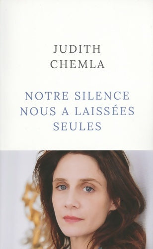 Livrenpoche : Notre silence nous a laissées seules - Judith Chemla - Livre