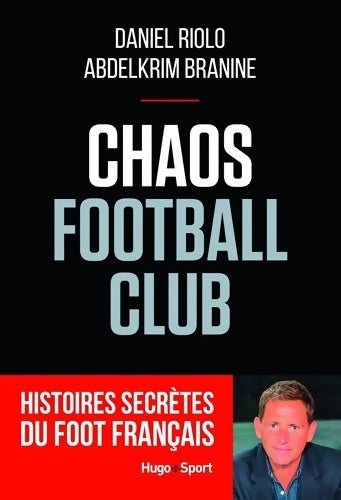 Livrenpoche : Chaos football club - Daniel Riolo - Livre