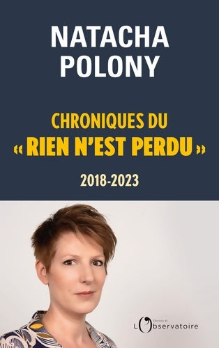 Livrenpoche : Chroniques du « rien n'est perdu » 2018-2023 - Natacha Polony - Livre