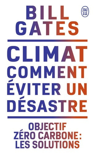Livrenpoche : Climat : Comment éviter un désastre: Objectif zéro carbone : les solutions - Bill Gates - Livre