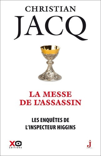 Livrenpoche : Les enquêtes de l'inspecteur Higgins Tome XLVI La messe de l'assassin - Christian Jacq - Livre