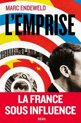 Livrenpoche : L'Emprise : La France sous influence - Marc Endeweld - Livre