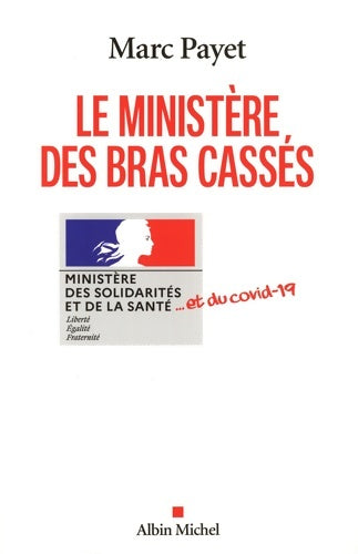 Livrenpoche : Le Ministère des bras cassés - Marc Payet - Livre