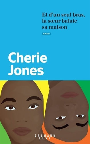 Livrenpoche : Et d'un seul bras la soeur balaie sa maison - Cherie Jones - Livre