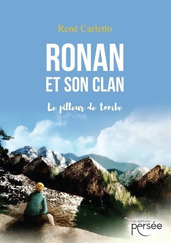 Livrenpoche : Ronan et son clan - Le pilleur de tombe - René CARLETTO - Livre