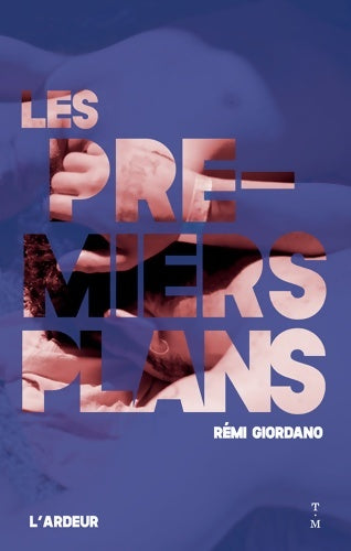 Livrenpoche : Les premiers plans - Rémi Giordano - Livre