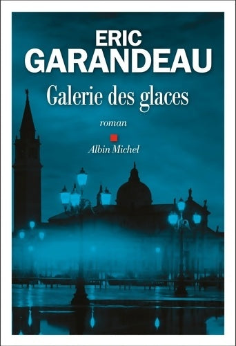 Livrenpoche : Galerie des glaces - Eric Garandeau - Livre