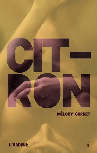 Livrenpoche : Citron - Mélody Gornet - Livre