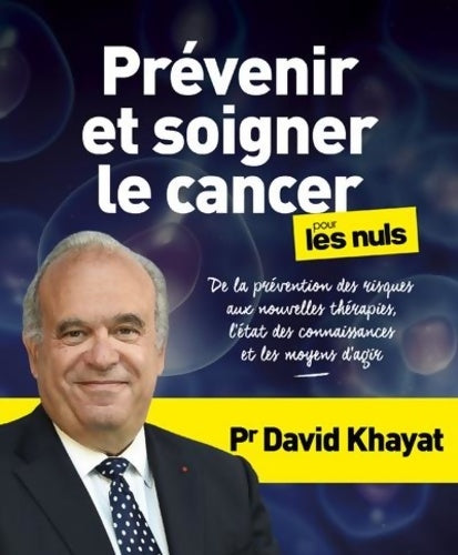 Livrenpoche : Prévenir et soigner le cancer pour les Nuls grand format - David Khayat - Livre