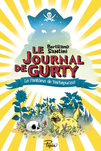 Livrenpoche : Le Journal de Gurty - Le Fantôme de Barbapuces - T7 - Bertrand Santini - Livre
