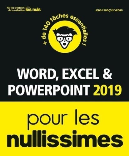 Livrenpoche : Word Excel PowerPoint 2019 pour les Nullissimes - Jean-François Sehan - Livre