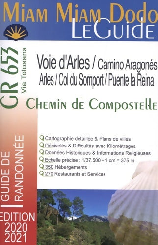 Livrenpoche : Miam Miam Dodo GR653 Voie d'Arles - Compostelle - Edition 2020 - Mireille Retail - Livre