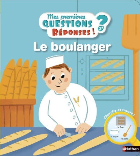 Livrenpoche : Le boulanger - Mes premières questions/réponses - doc dès 3 ans - Camille Moreau - Livre