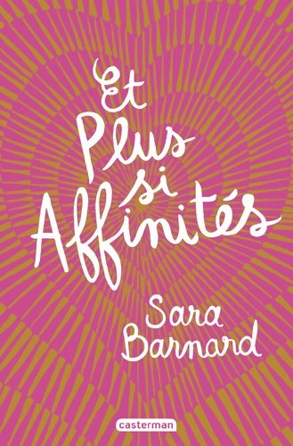 Livrenpoche : Et plus si affinités - Sara Barnard - Livre