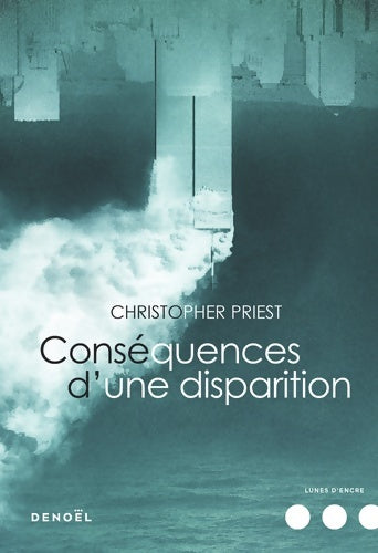 Livrenpoche : Conséquences d'une disparition - Christopher Priest - Livre