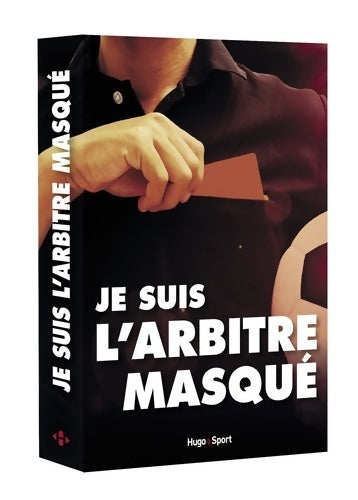 Livrenpoche : Je suis l'arbitre masqué - Anonyme - Livre