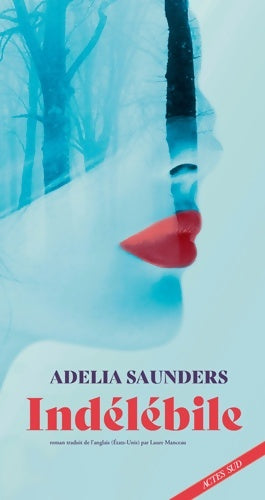 Livrenpoche : Indélébile - Adelia Saunders - Livre