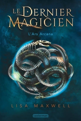 Livrenpoche : Le Dernier Magicien : L'Ars Arcana - Lisa Maxwell - Livre