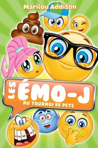Livrenpoche : Les Émo-j au tournoi de pets - Marilou Addison - Livre