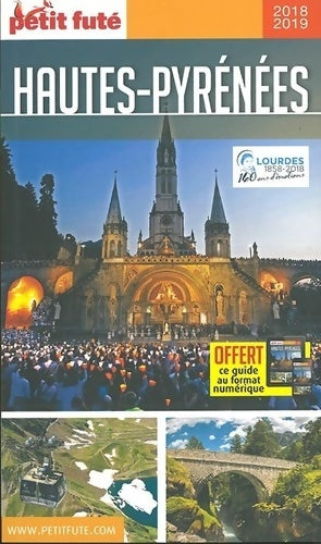 Livrenpoche : Guide Hautes-Pyrénées 2018 Petit Futé - Dominique Auzias - Livre