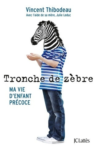 Livrenpoche : Tronche de zèbre - Vincent Thibodeau - Livre