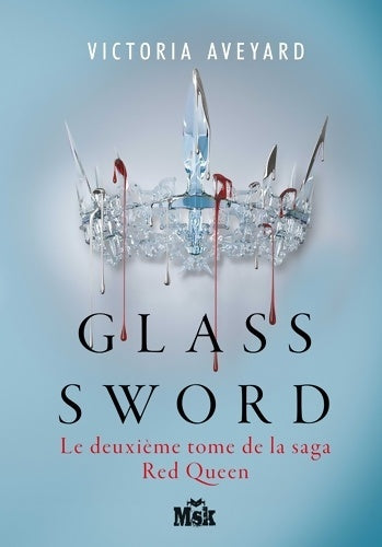 Livrenpoche : Glass Sword : Red Queen Tome II - Victoria Aveyard - Livre