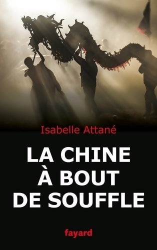 Livrenpoche : LA CHINE A BOUT DE SOUFFLE - Isabelle Attané - Livre