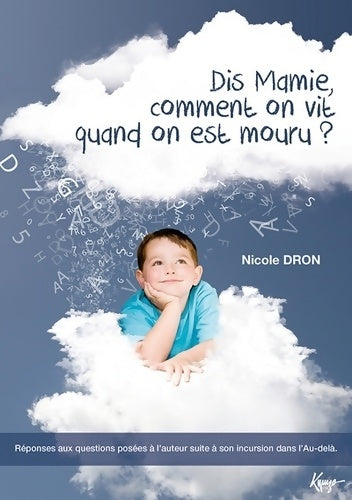 Livrenpoche : Dis mamie comment on vit quand on est mouru ? - Nicole Dron - Livre