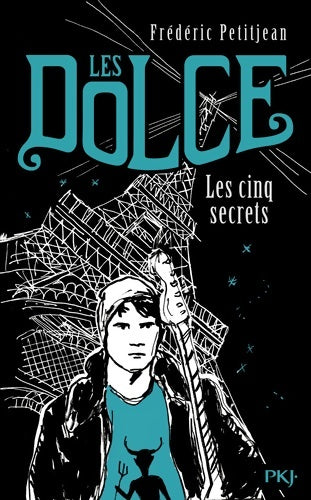 Livrenpoche : 2. Les Dolce : Les cinq secrets - Frédéric Petitjean - Livre